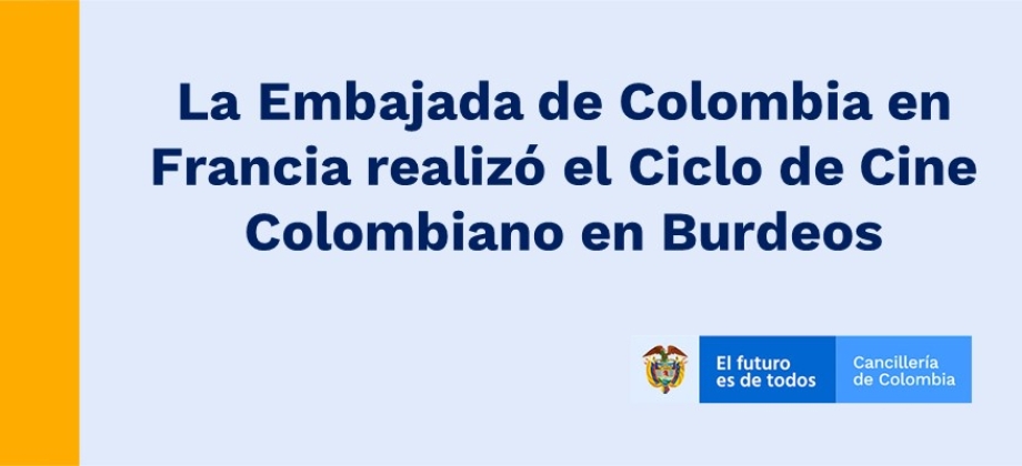 La Embajada de Colombia en Francia realizó el Ciclo de Cine Colombiano