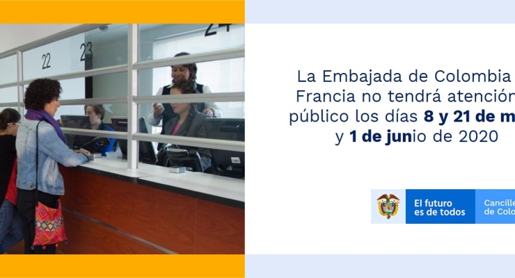 La Embajada de Colombia en Francia no tendrá atención al público los días 8 y 21 de mayo y 1 de junio de 2020