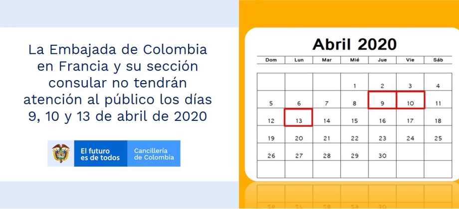 La Embajada de Colombia en Francia y su sección consular no tendrán atención al público los días 9, 10 y 13 de abril de 2020