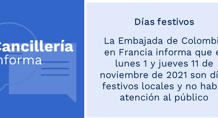 Días festivos: Embajada de Colombia en Francia informa que el lunes 1 y jueves 11 de noviembre de 2021 son días festivos locales y no habrá atención al público