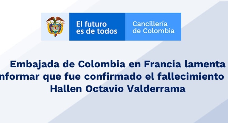 Embajada de Colombia lamenta informar que fue confirmado el fallecimiento de Hallen Octavio Valderrama